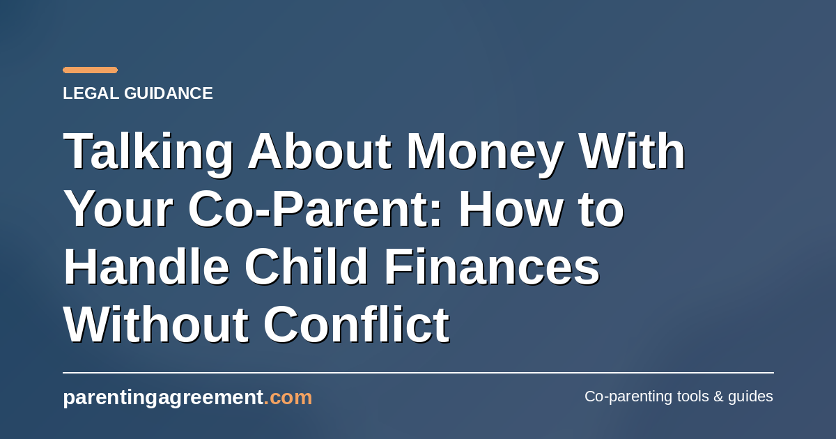 Talking About Money With Your Co-Parent: How to Handle Child Finances Without Conflict